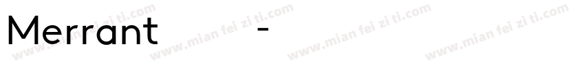 Merrant 字体下载字体转换